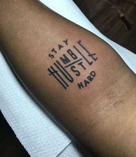 Tattoo Ideas for entrepreneurs - Stay Humble Hustle Hard